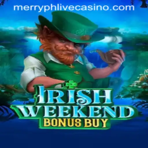 Exploring the Thrills of IrishWeekendBonusBuy with Merryph